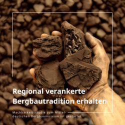 2023 12 Web Machbarkeitsstudie Mitteldeutsches Bergbaumuseum startet